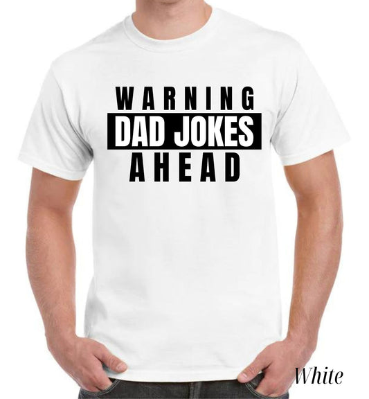 Warning Dad Jokes Ahead T-Shirt For Men