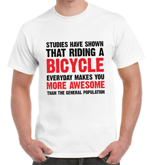 Riding A Bicycle A Day Makes You More Awesome T-Shirt