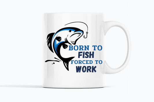 Born To Fish Forced To Work Coffee Mug